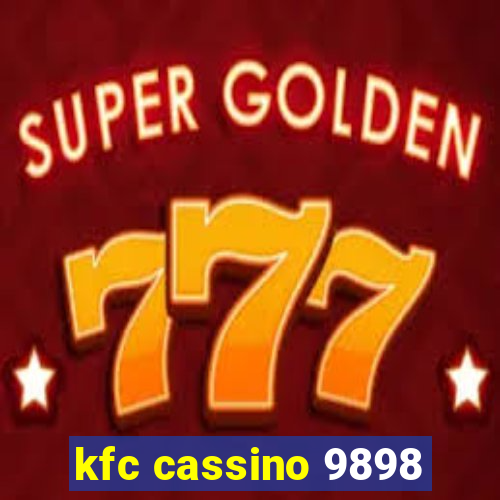 kfc cassino 9898